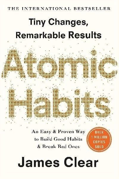 Atomic Habits: The Power of Small Changes for Life-Changing Results