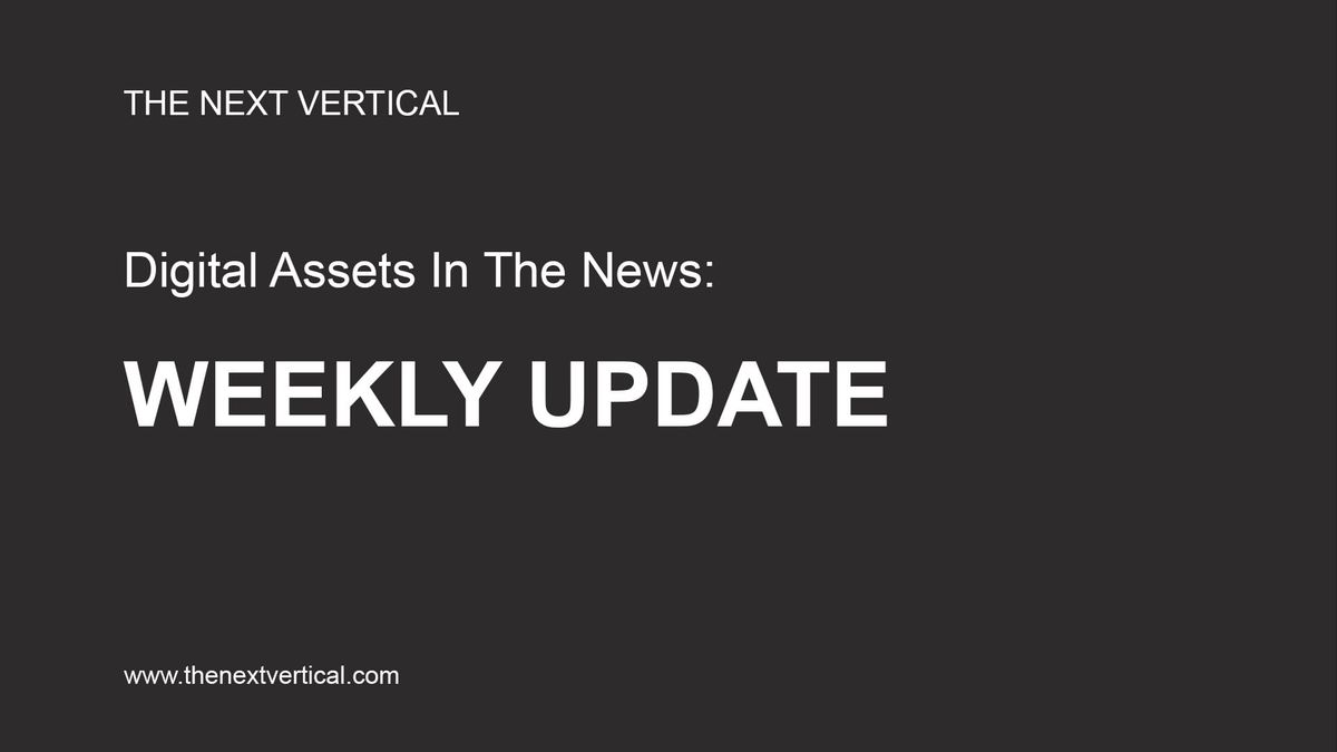 Digital Assets In the News: Week 5-9 October