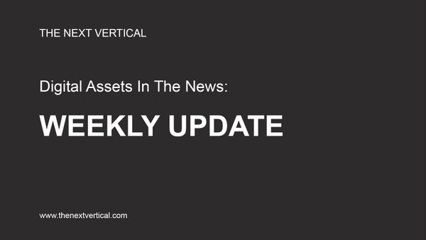 Digital Assets In the News: Week 5-9 October