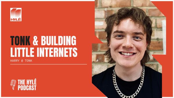 [Podcast #7] Harry on Tonk and little internets