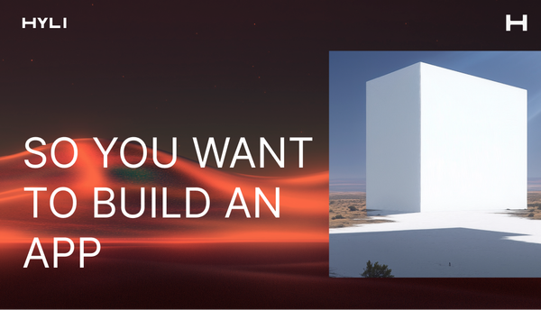 Hyli cover image: so you want to build an app