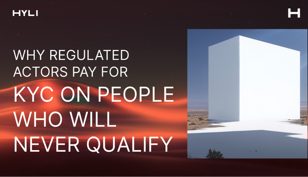 Why regulated actors pay for KYC on people who will never qualify
