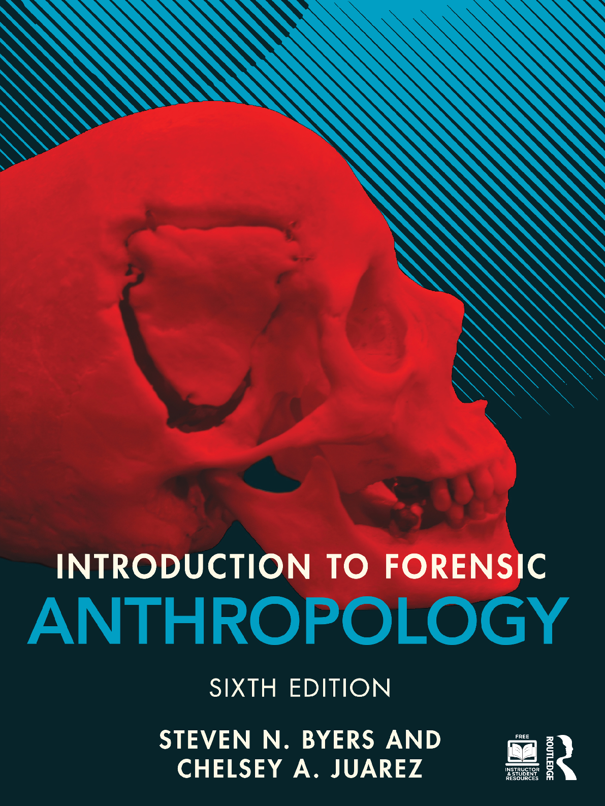 eBook PDF Introduction to Forensic Anthropology 6th Edition By Steven Byers, Chelsey Juarez