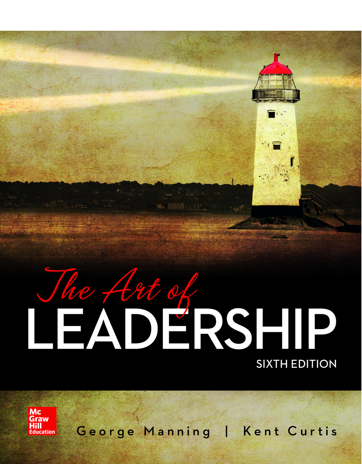 eBook PDF The Art of Leadership 6th Edition By George Manning, Kent Curtis