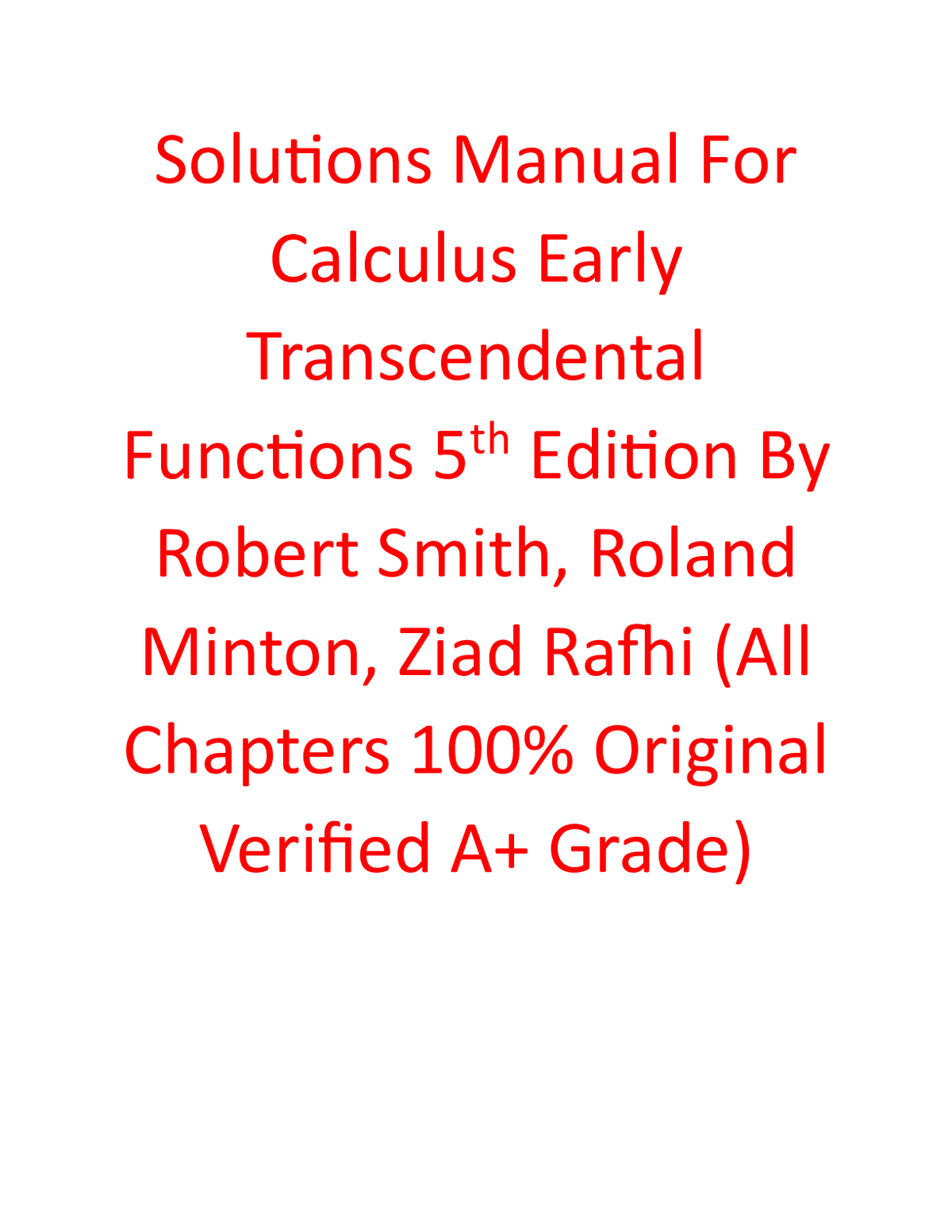 Solutions Manual For Calculus Early Transcendental Functions 5th Edition By Robert Smith, Roland Minton, Ziad Rafhi (All Chapters, 100% Original Verified, A+ Grade)