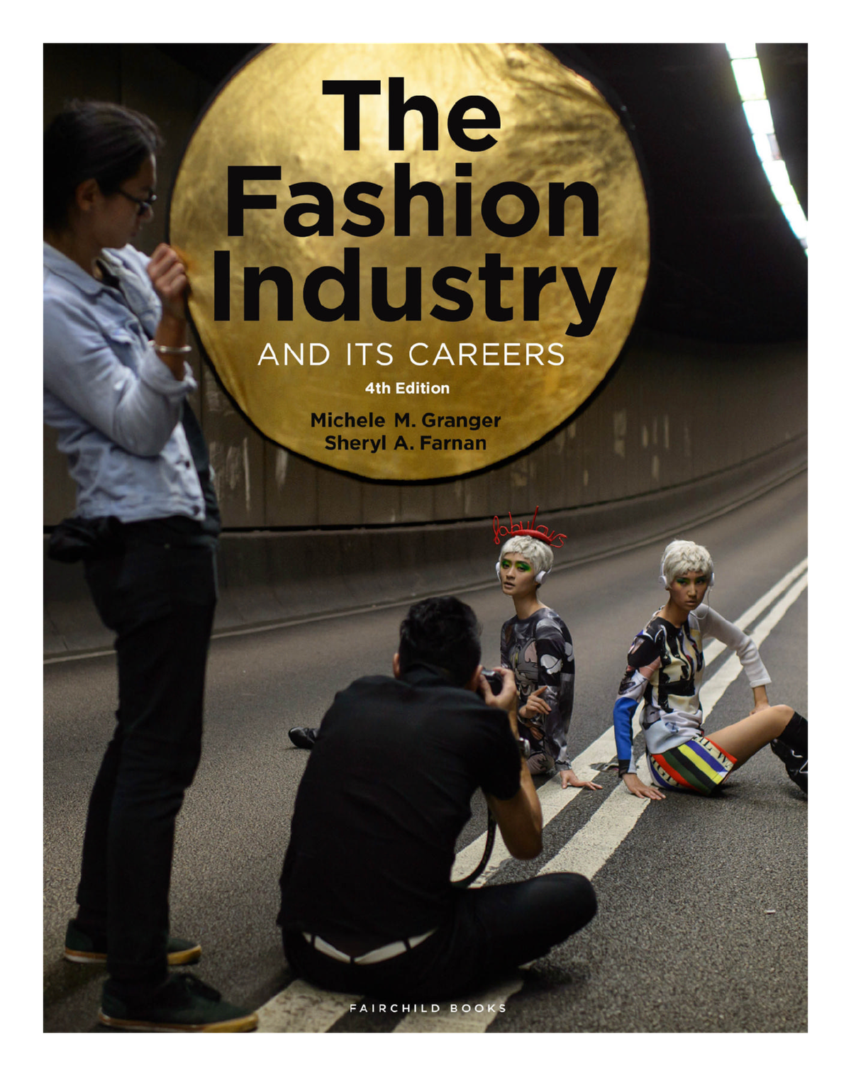 eBook PDF The Fashion Industry and Its Careers 4th Edition By Michele Granger, Sheryl Farnan