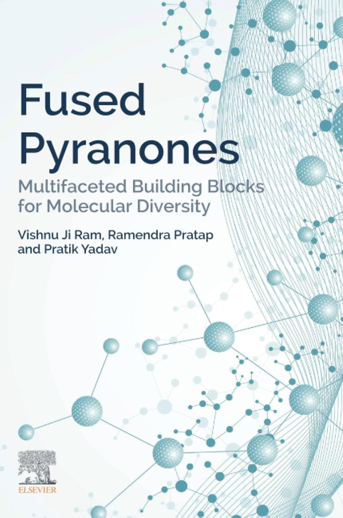[eBook] [PDF] Fused Pyranones Multifaceted Building Blocks for Molecular Diversity 1st Edition By Vishnu Ji Ram, Ramendra Pratap, Pratik Yadav