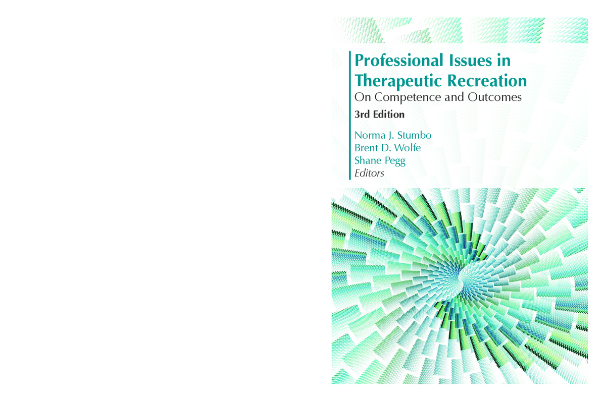 [eBook] [PDF] Professional Issues in Therapeutic Recreation On Competence and Outcomes 3rd Edition By Norma Stumbo, Brent Wolfe, Shane Pegg