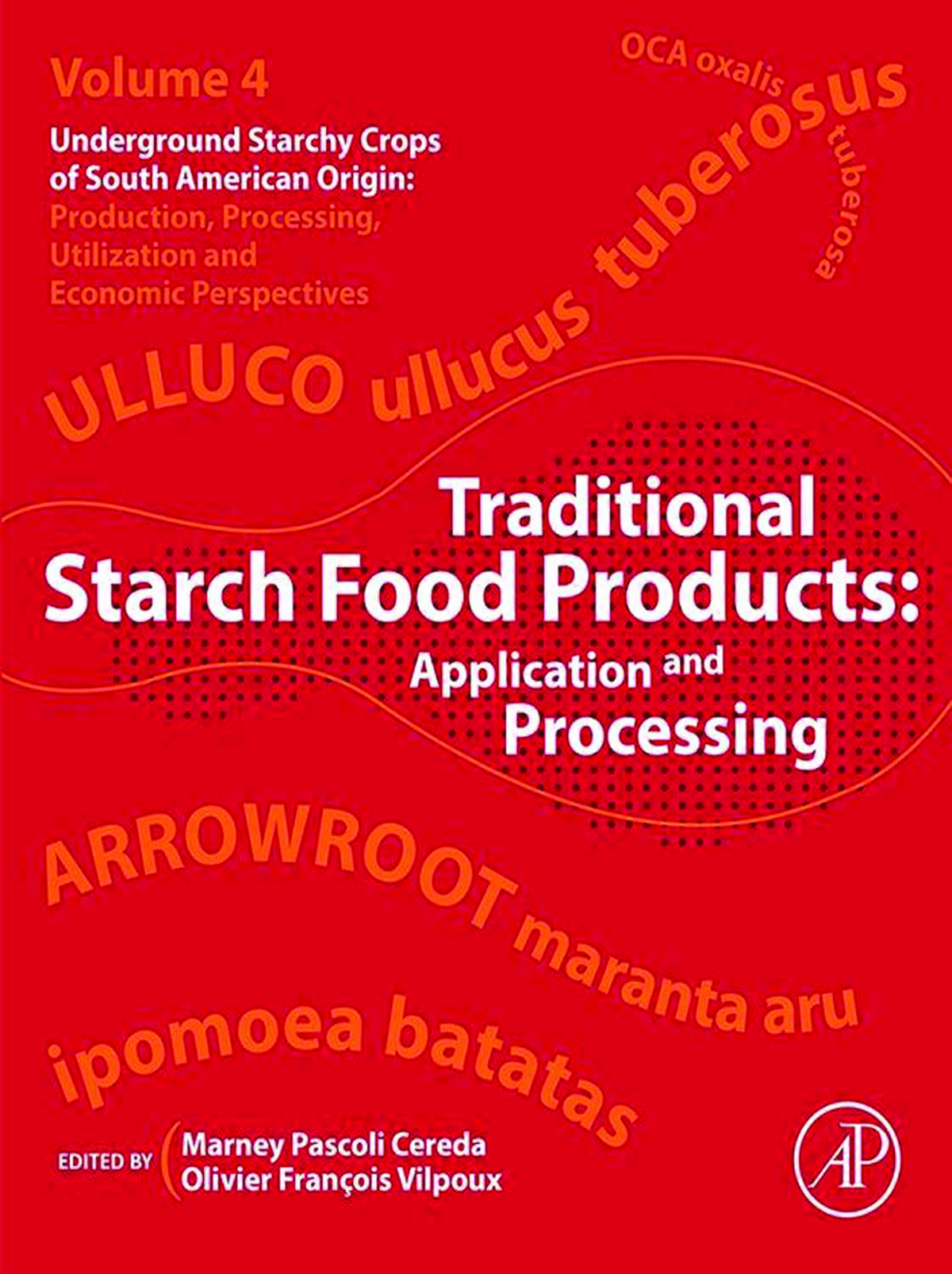 [eBook] [PDF] Traditional Starch Food Products Application and Processing (Volume 4) By Marney Pascoli Cereda, Olivier Francois Vilpoux