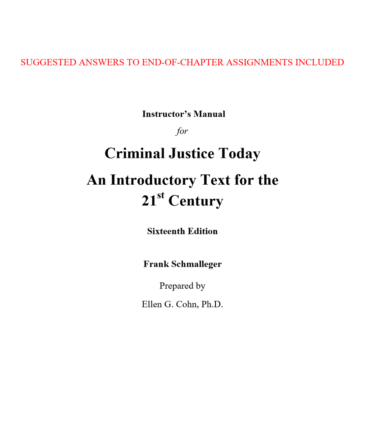 Instructor Manual for Criminal Justice Today An Introductory Text for the 21Century 16th Edition by Frank Schmalleger (All Chapters, 100% Original Verified, A+ Grade)