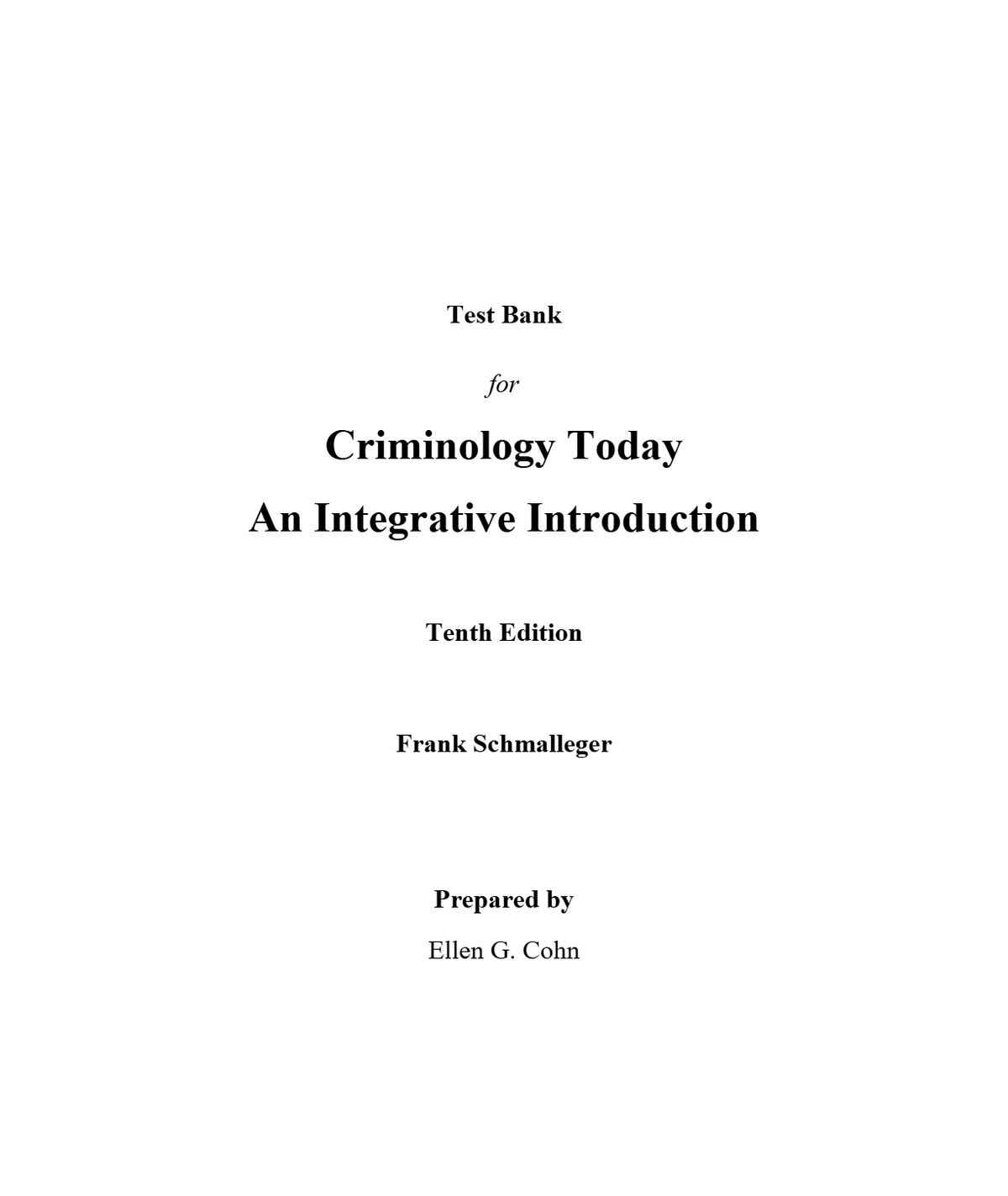 Test Bank for Criminology Today An Integrative Introduction 10th Edition by Frank Schmalleger (All Chapters, 100% Original Verified, A+ Grade)