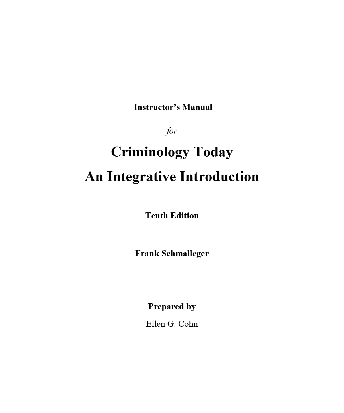 Instructor Manual for Criminology Today An Integrative Introduction 10th Edition by Frank Schmalleger (All Chapters, 100% Original Verified, A+ Grade)