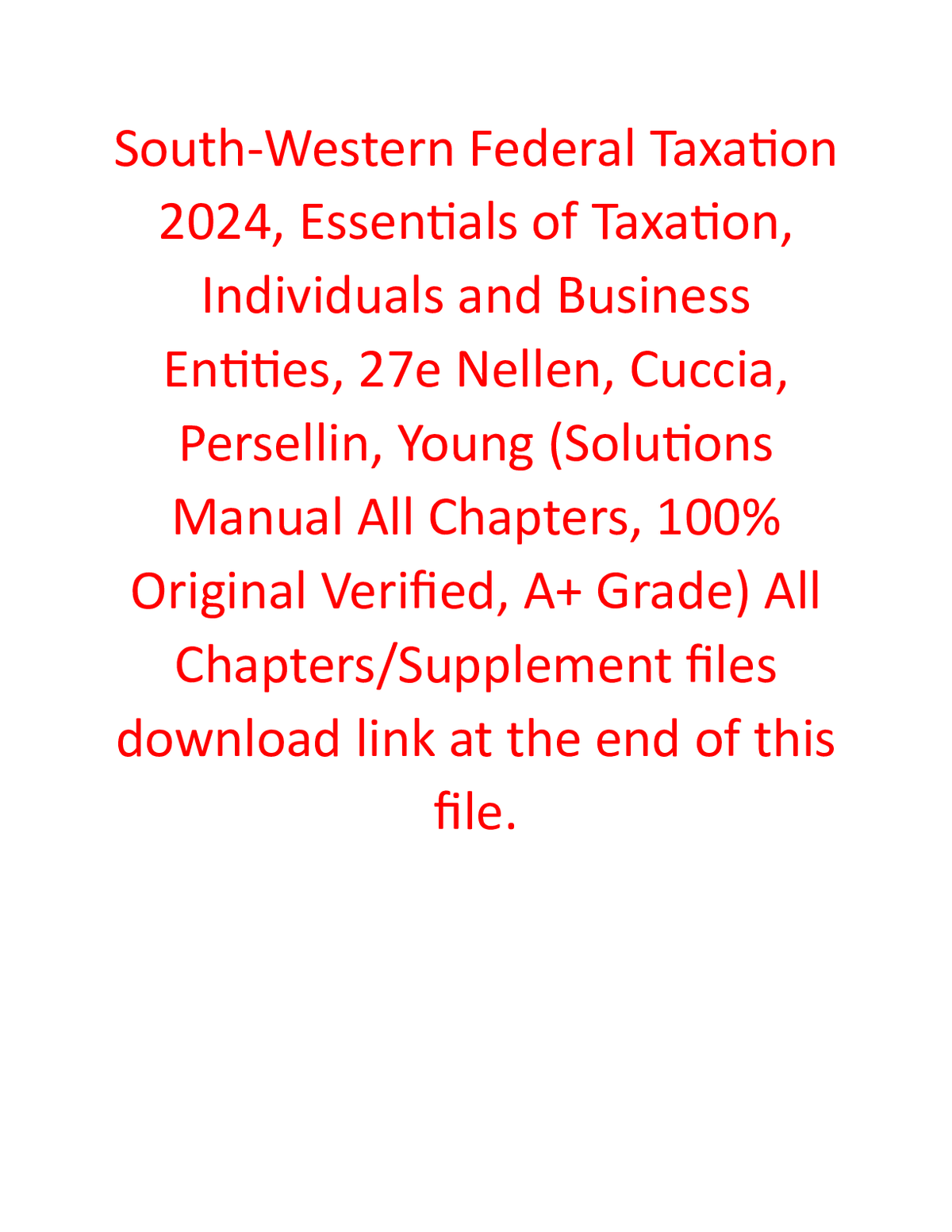 Solutions Manual for South-Western Federal Taxation 2024, Essentials of Taxation, Individuals and Business Entities 27th Edition By Nellen, Cuccia, Persellin, Young (All Chapters, 100% Original Verified, A+ Grade)