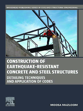 eBook PDF Construction of Earthquake-Resistant Concrete and Steel Structures, Detailing Techniques and Application of Codes 1st Edition By Moosa Mazloom