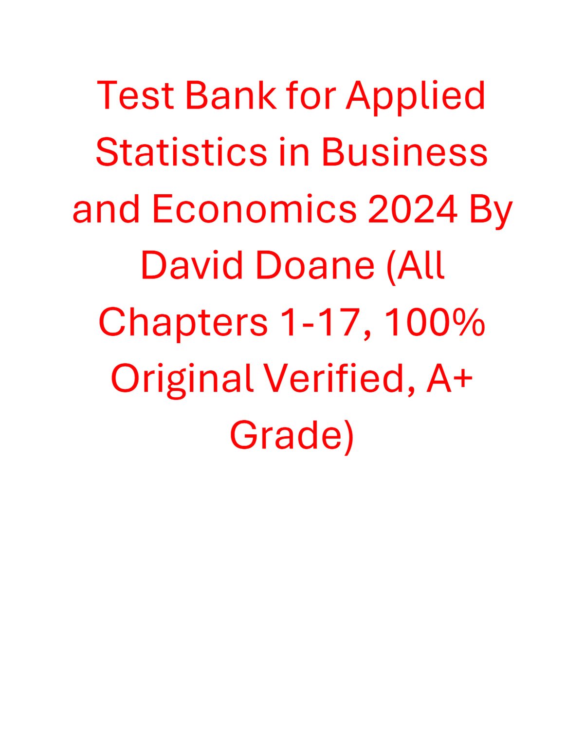 Test Bank for Applied Statistics in Business and Economics 2024 By David Doane | All Chapters 100% Original Verified, A+ Grade