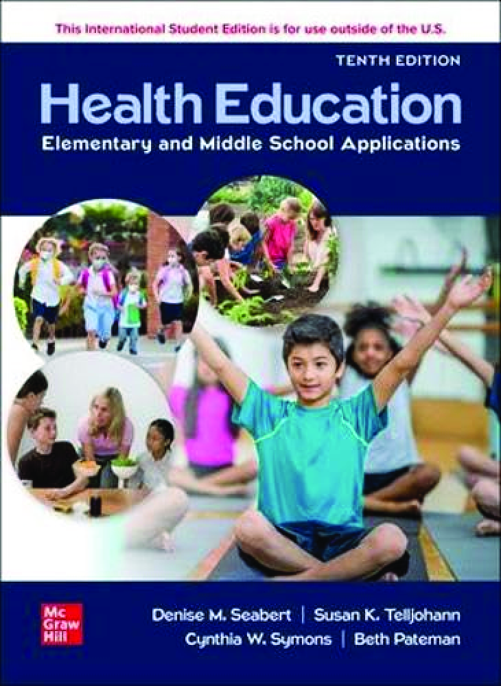 [eTextBook] [PDF] (ISE) Health Education Elementary and Middle School Applications 10th Edition By Susan Telljohann, Cynthia Symons, Beth Pateman, Denise Seabert
