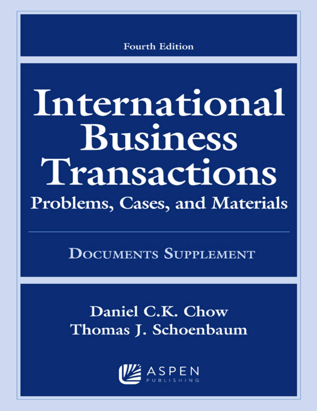 [eTextBook] (EPUB) [PDF] International Business Transactions Problems, Cases, and Materials (DOCUMENTS SUPPLEMENT) 4th Edition By Daniel Chow, Thomas Schoenbaum