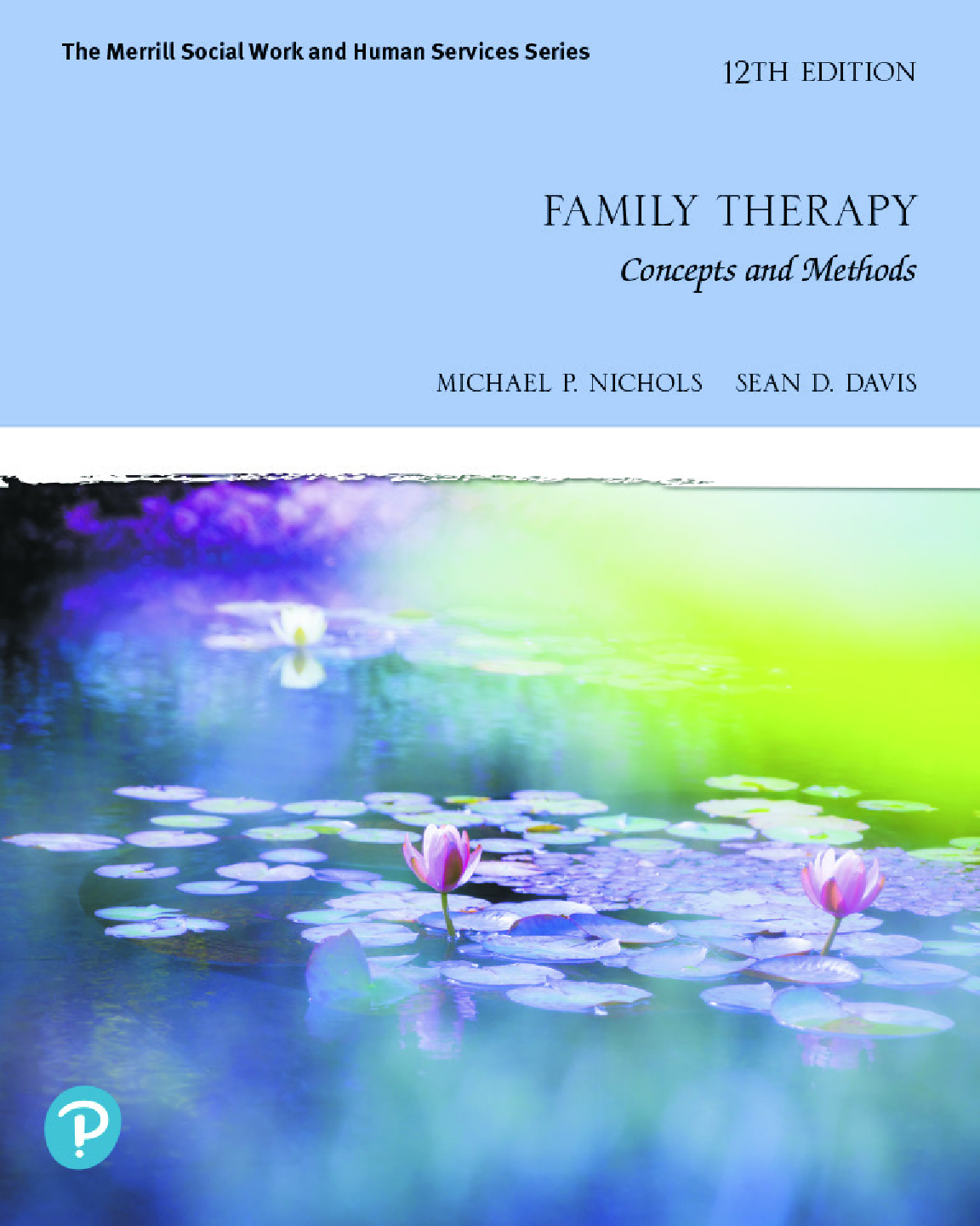[eTextBook] [PDF] Family Therapy Concepts and Methods 12th Edition By Michael P. Nichols, Sean Davis