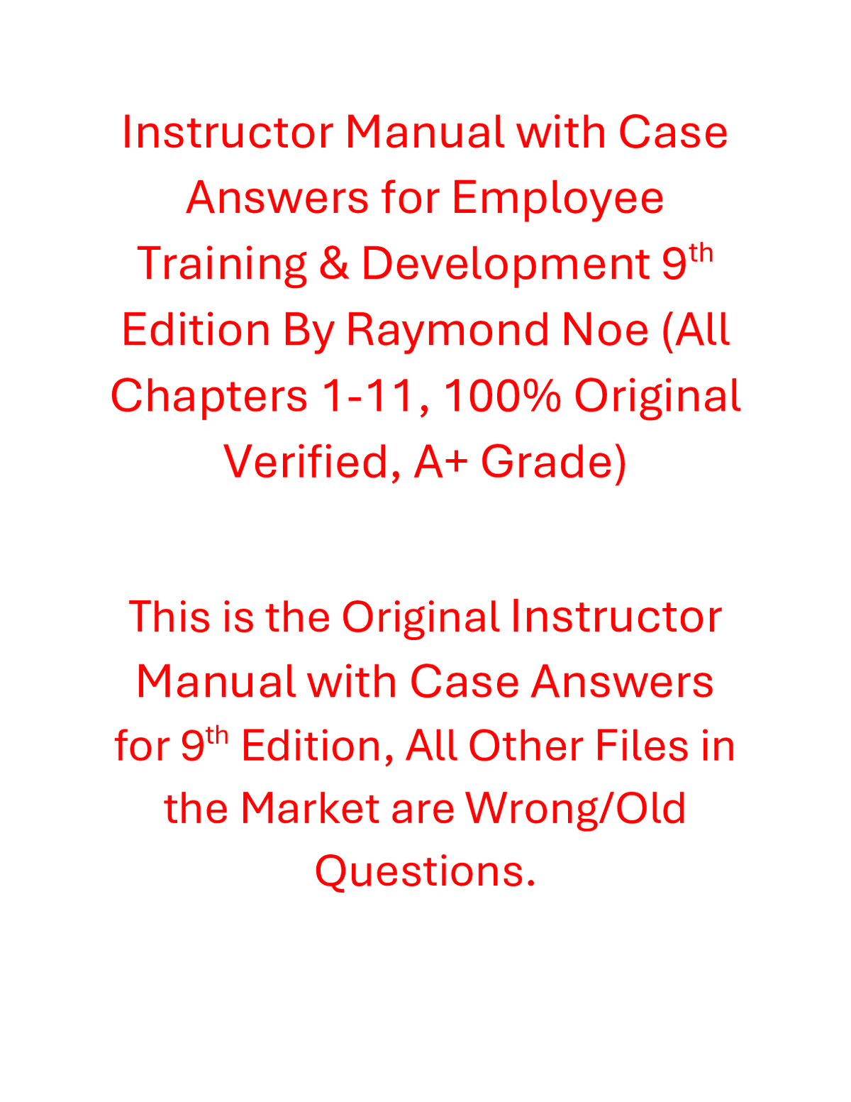 Instructor Manual with Case Answers for Employee Training & Development 9th Edition By Raymond Noe (All Chapters, 100% Original Verified, A+ Grade)