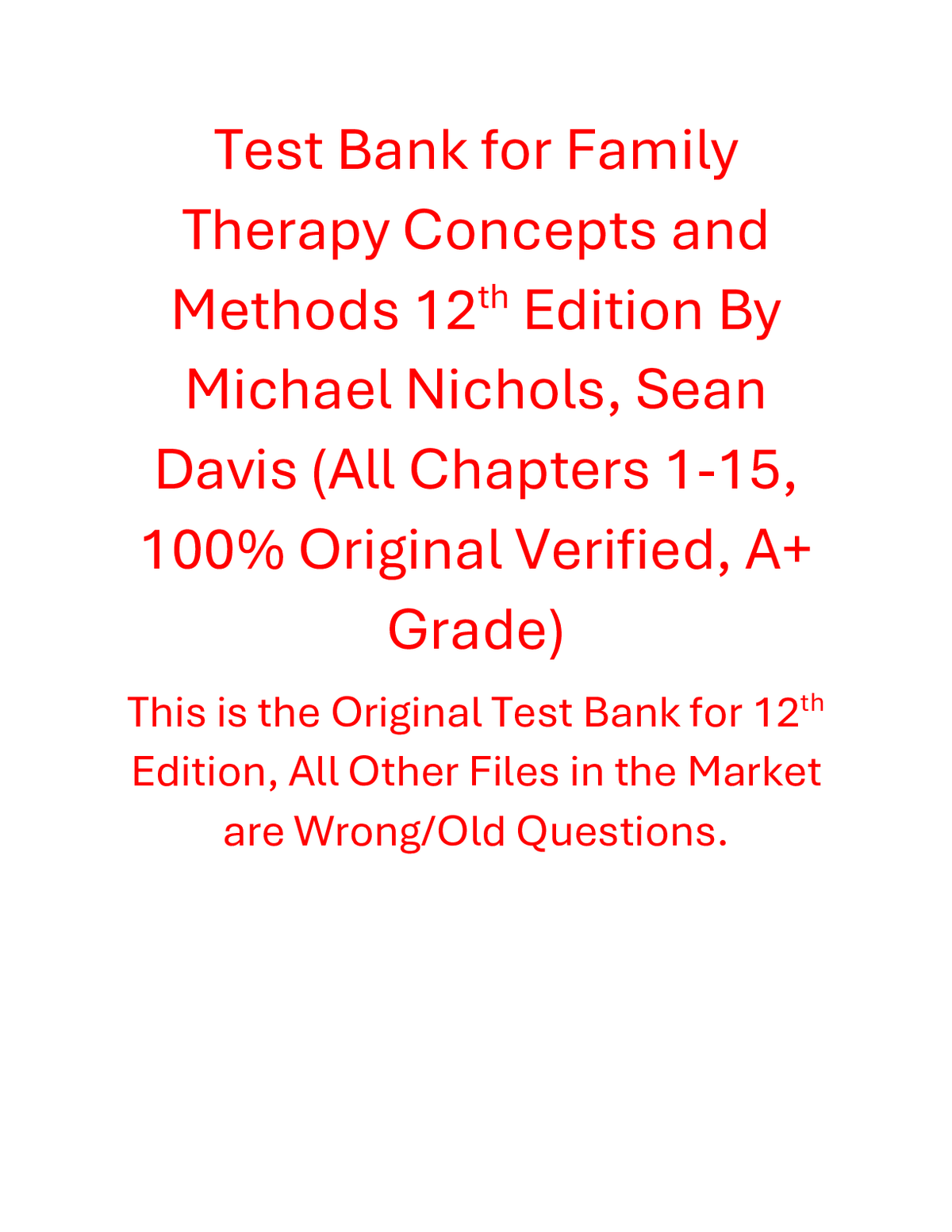 Test Bank for Family Therapy Concepts and Methods 12th Edition By Michael Nichols, Sean Davis (All Chapters, 100% Original Verified, A+ Grade)