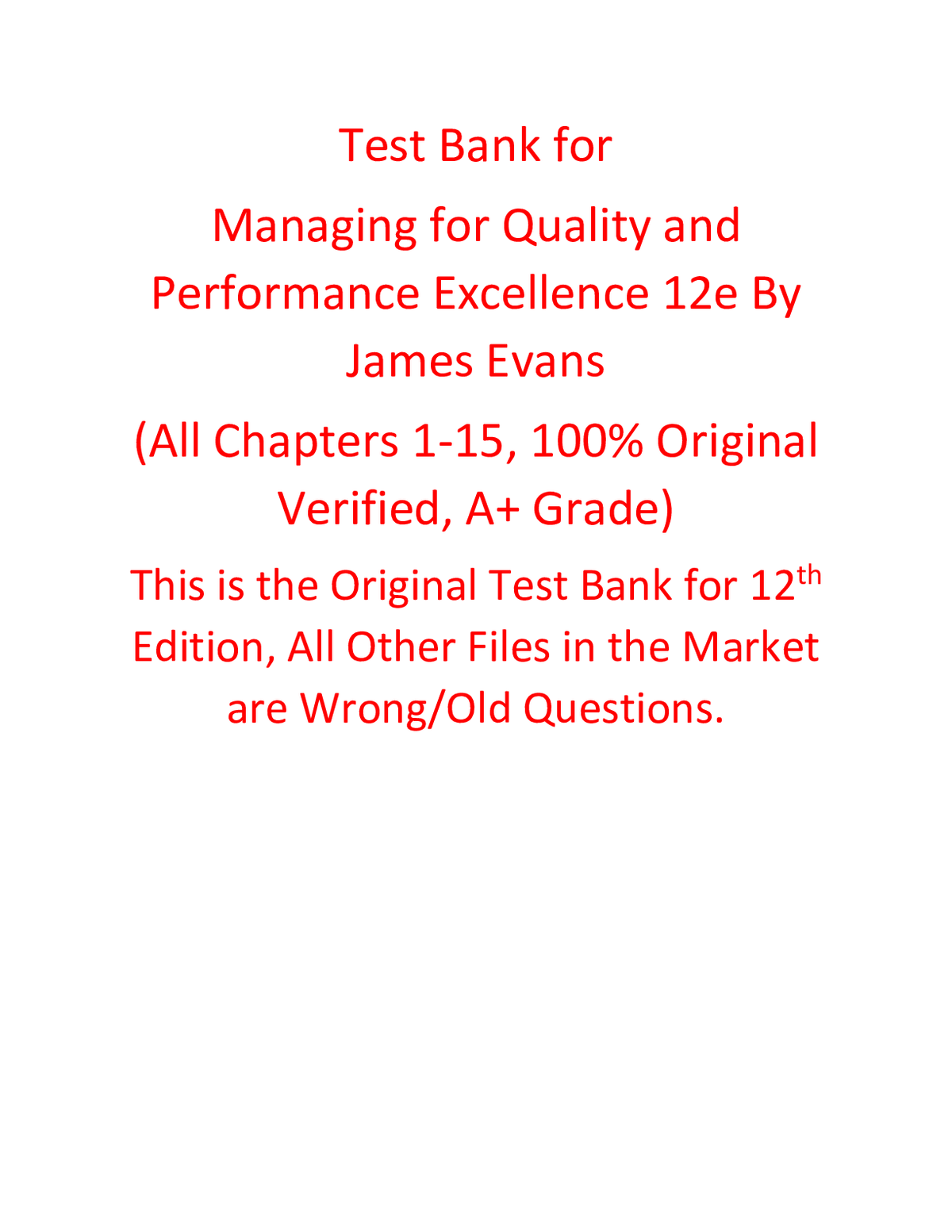 Test Bank for Managing for Quality and Performance Excellence 12th Edition By James Evans (All Chapters, 100% Original Verified, A+ Grade)