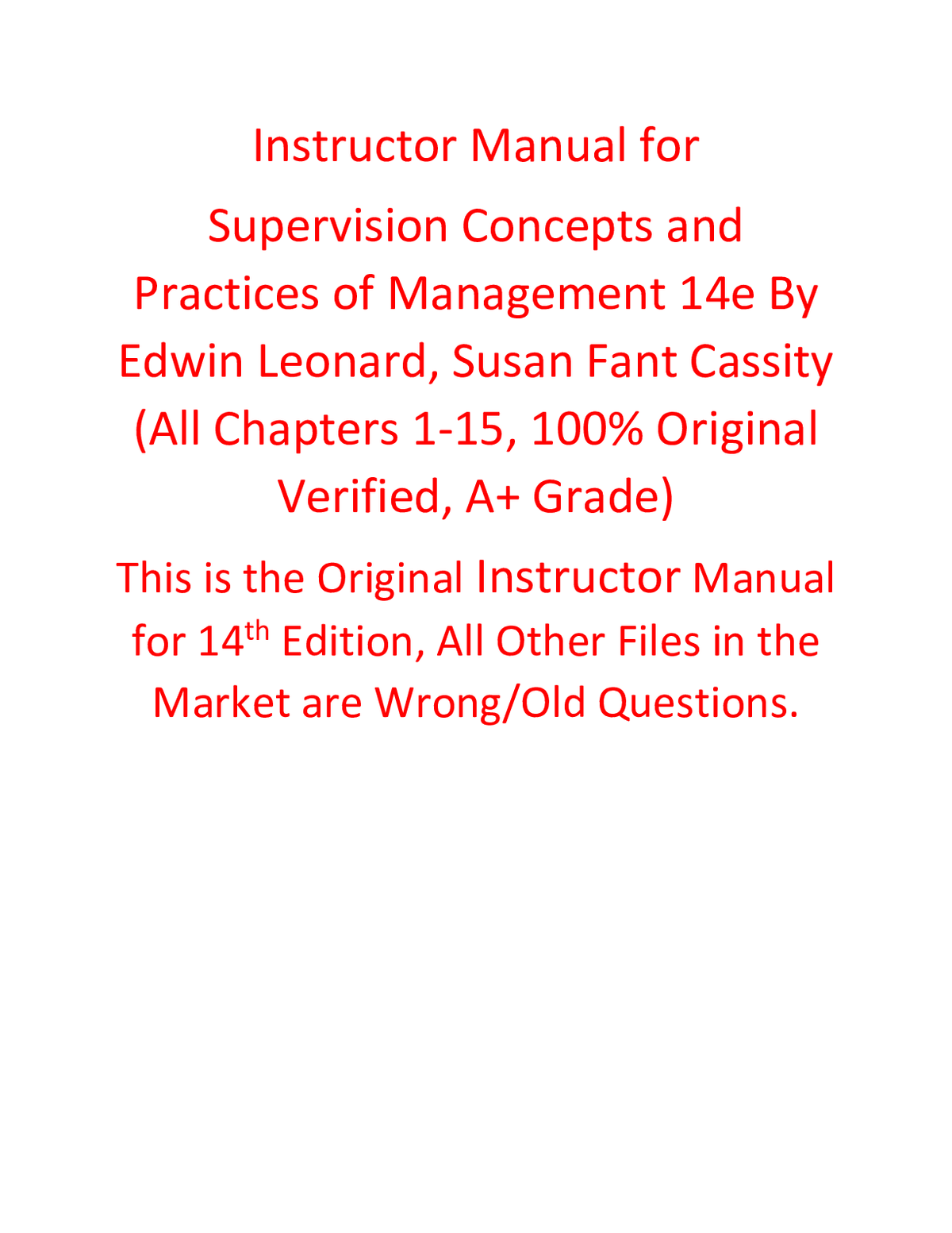 Instructor Manual for Supervision Concepts and Practices of Management 14th Edition By Edwin Leonard, Susan Fant Cassity (All Chapters, 100% Original Verified, A+ Grade)