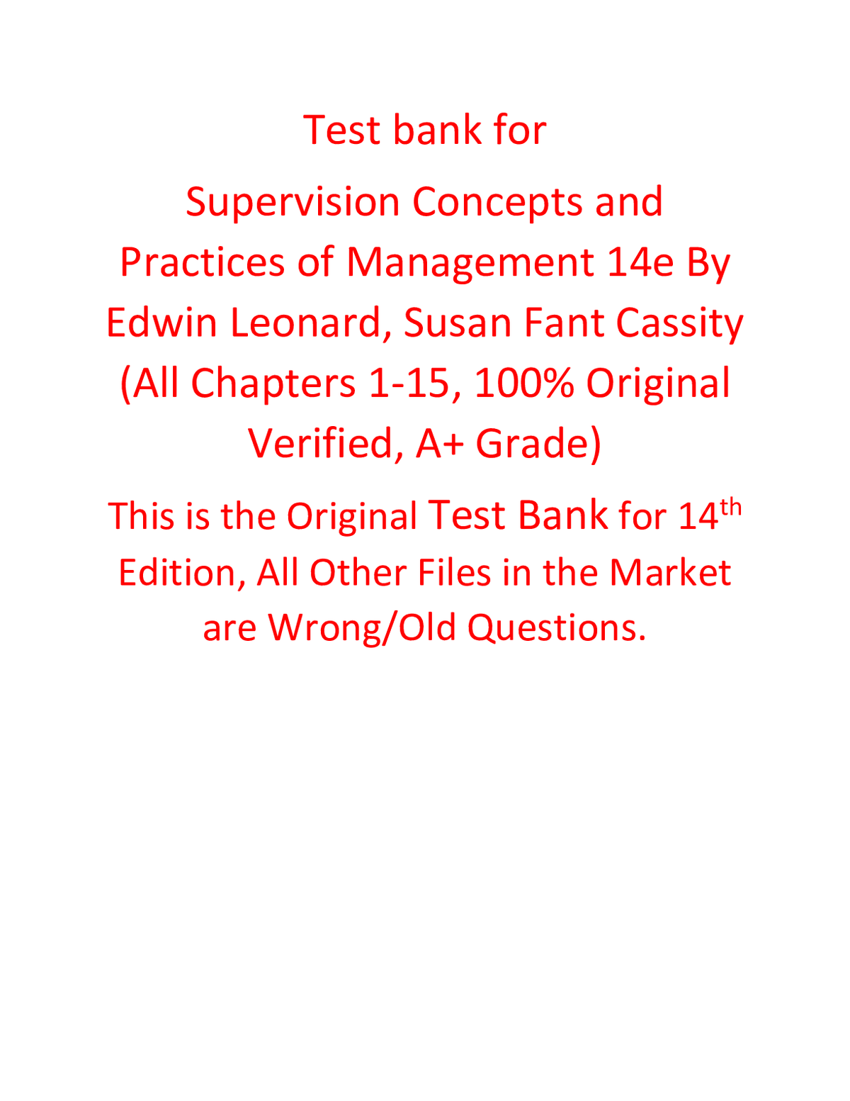 Test Bank for Supervision Concepts and Practices of Management 14th Edition By Edwin Leonard, Susan Fant Cassity (All Chapters, 100% Original Verified, A+ Grade)