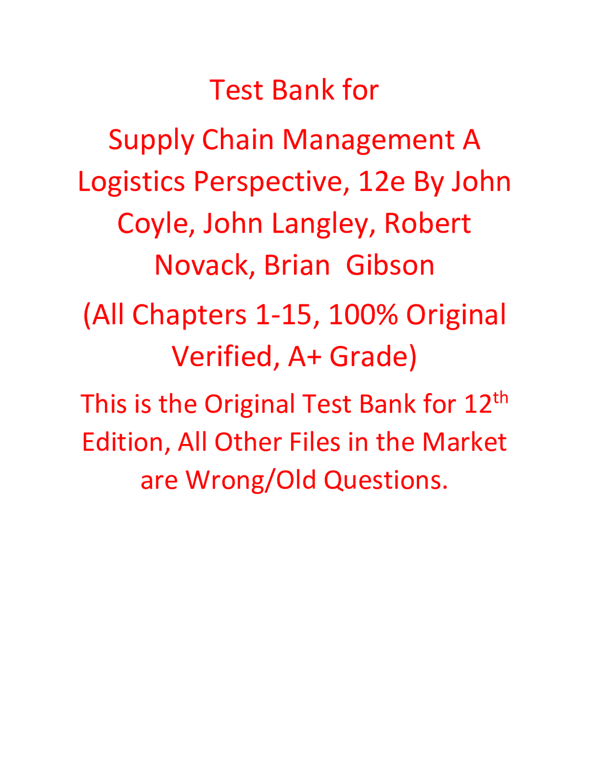 Test Bank for Supply Chain Management A Logistics Perspective 12th Edition By John Coyle, John Langley, Robert Novack, Brian Gibson (All Chapters, 100% Original Verified, A+ Grade)
