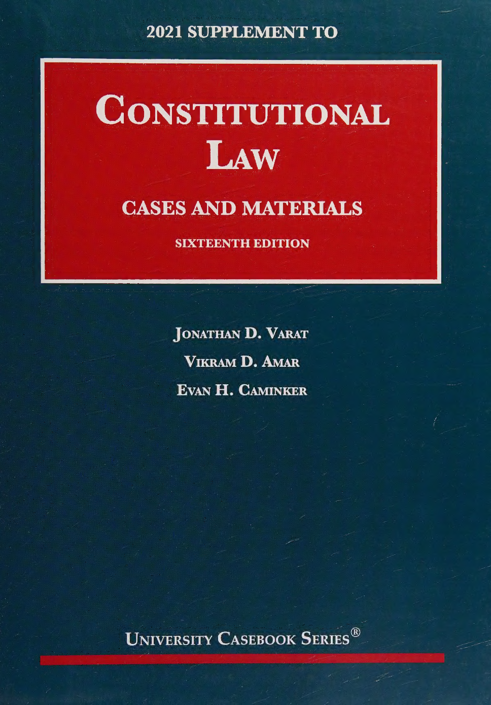 [eTextBook] (Scan OCR) [PDF] Constitutional Law, Cases and Materials 16th Edtion By (2021 Supplement) By Jonathan Varat, Vikram Amar, Evan Caminker (All Chapters, 100% Original Verified, A+ Grade)