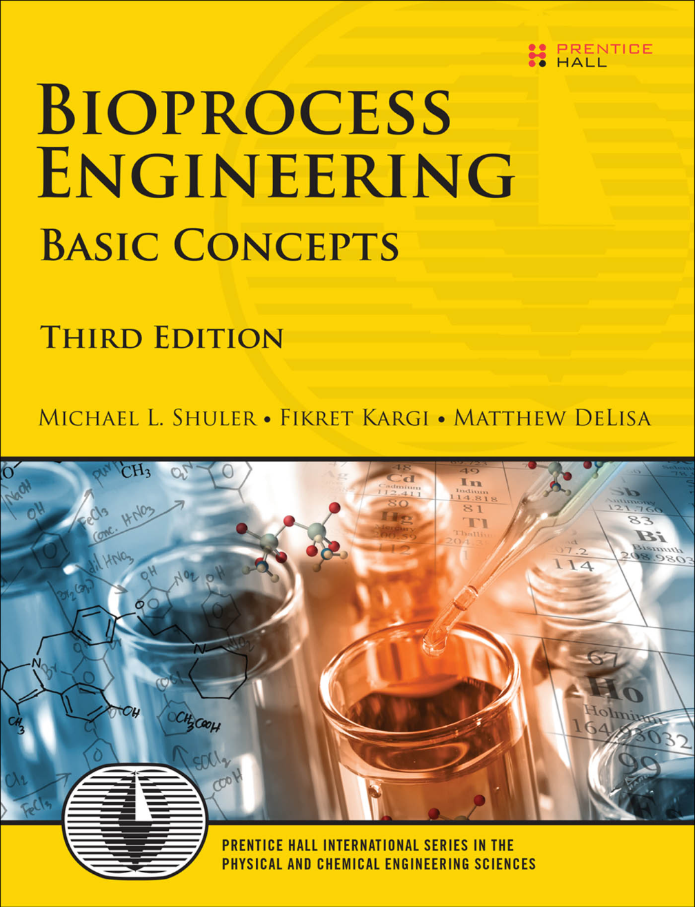 [eTextBook] [PDF] Bioprocess Engineering 3rd Edition By Michael Shuler, Fikret Kargi, Matthew DeLisa