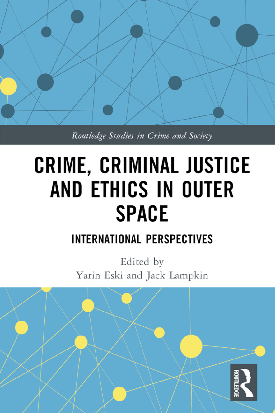 [eTextBook] [PDF] Crime, Criminal Justice and Ethics in Outer Space 1st Edition By Yarin Eski, Jack Lampkin