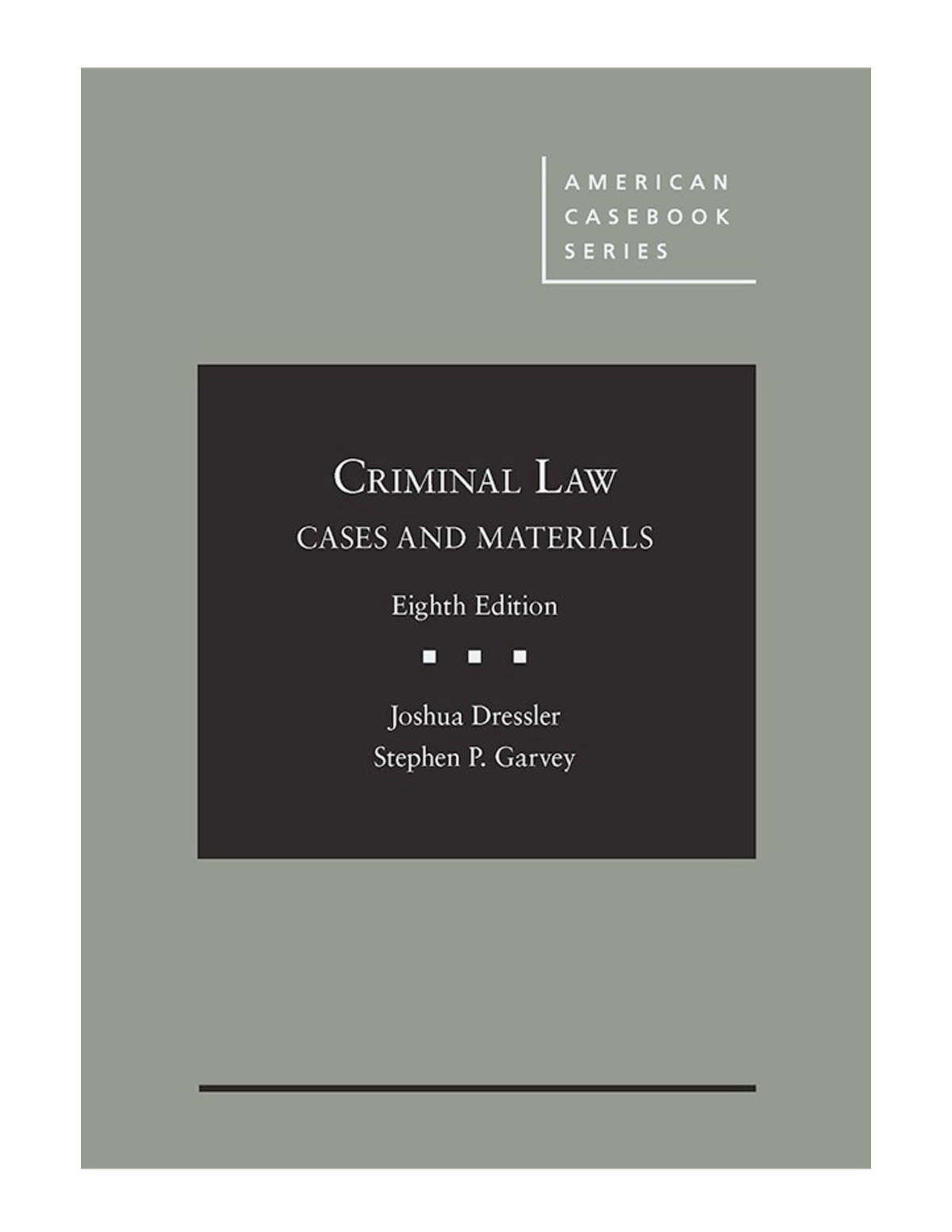 [eTextBook] [PDF] Criminal Law Cases and Materials 8th Edition By Joshua Dressler, Stephen Garvey