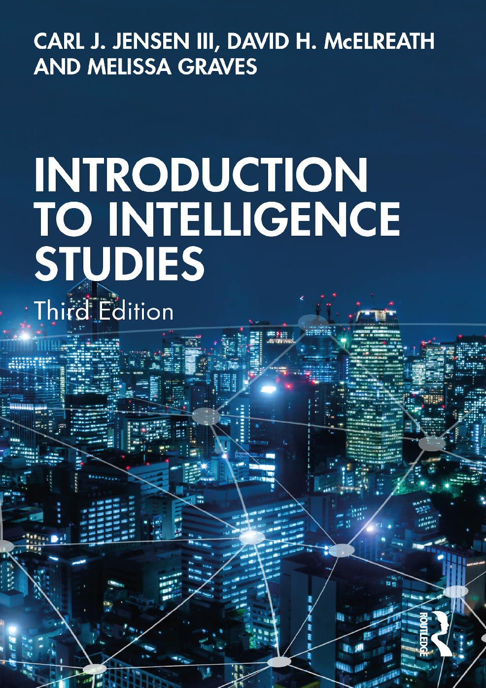 [eTextBook] [PDF] Introduction to Intelligence Studies 3rd Edition By Carl Jensen, David McElreath, Melissa Graves
