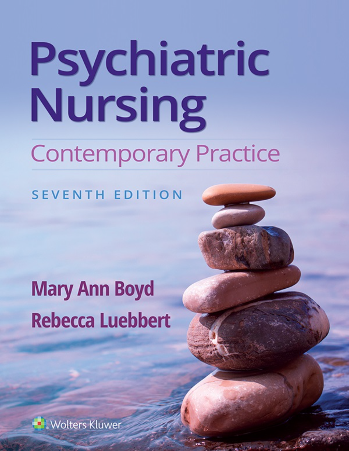 [eTextBook] (EPUB) [PDF] Psychiatric Nursing Contemporary Practice 7th Edition By Mary Ann Boyd, Rebecca Luebbert