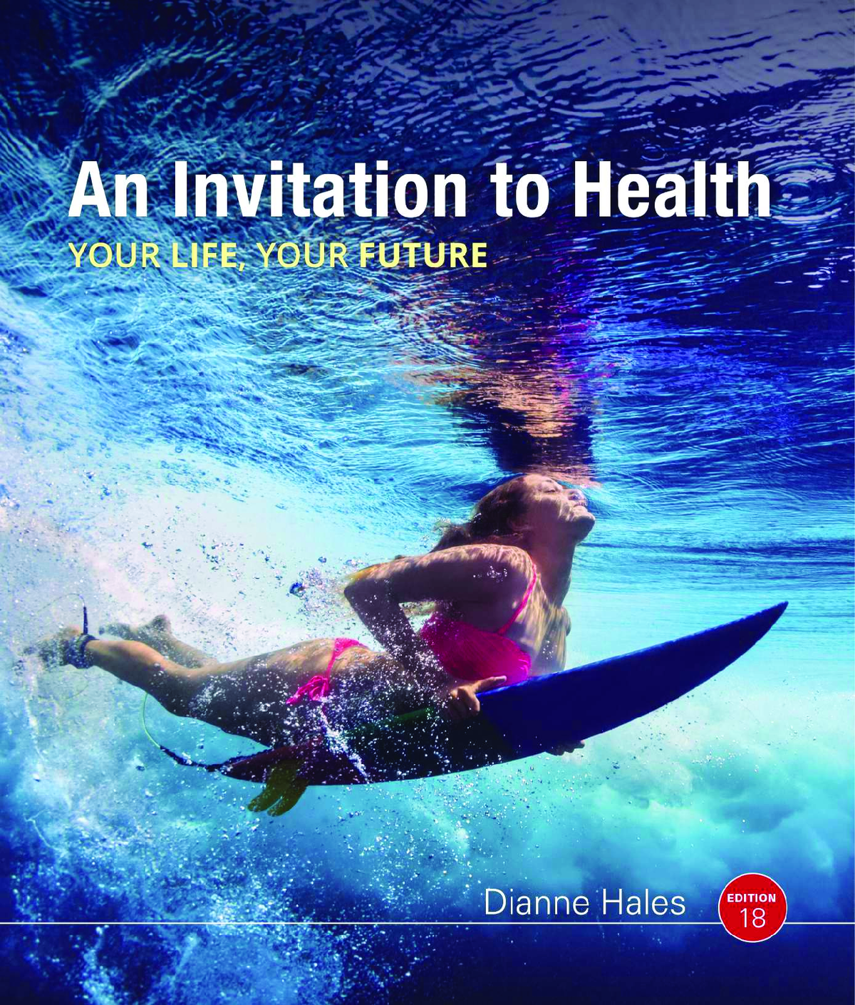 [eTextBook] [PDF] An Invitation to Health 18th Edition By Dianne Hales