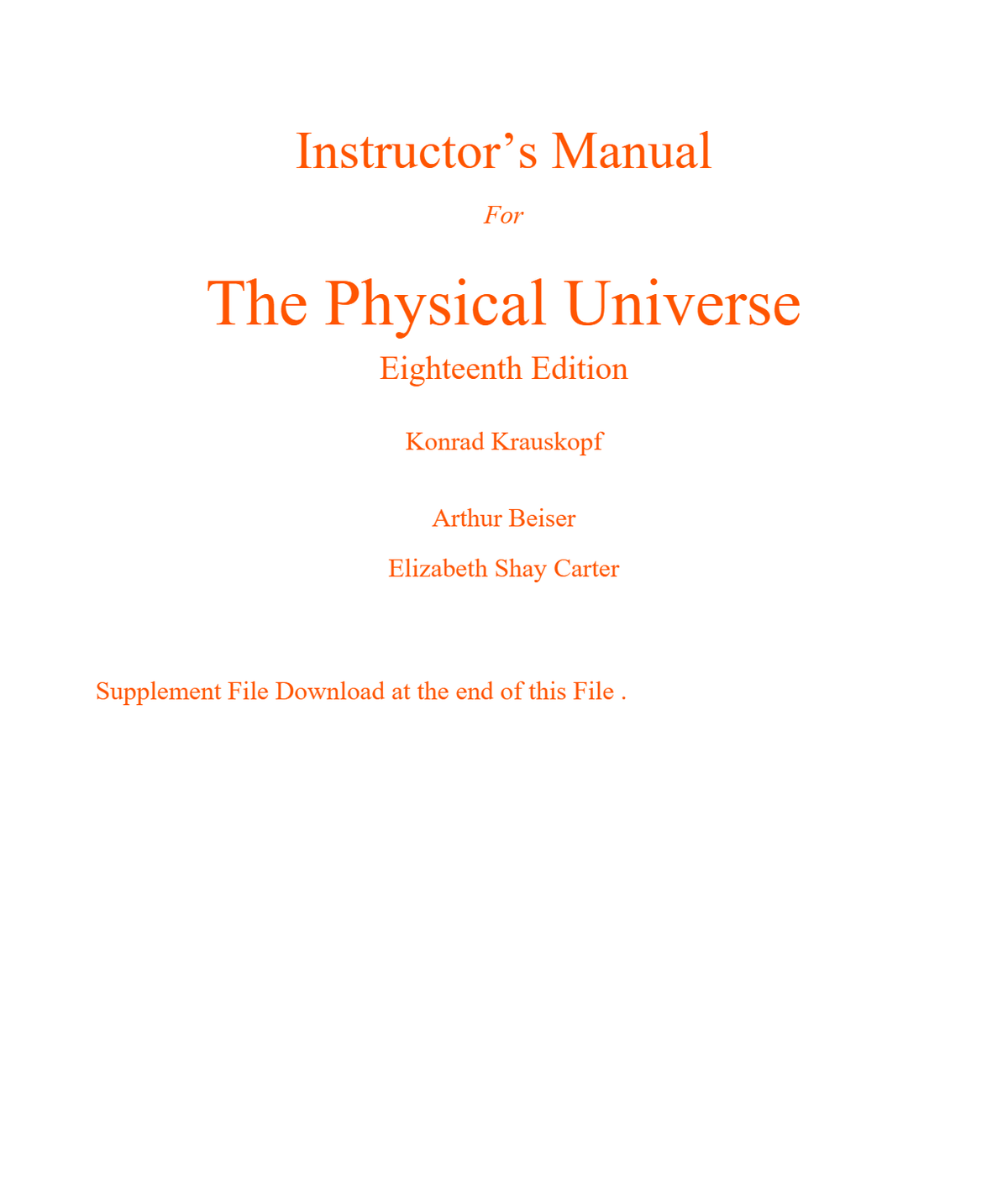 Instructor Manual For The Physical Universe, 18th Edition By Konrad Krauskopf, Arthur Beiser; Emeritus, Elizabeth Shay Carter ( All Chapters, 100% Original Verified, A+ Grade)