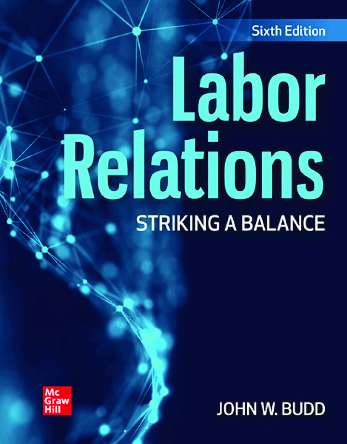 [eTextBook] [PDF] Labor Relations Striking a Balance 6th Edition John W. Budd
