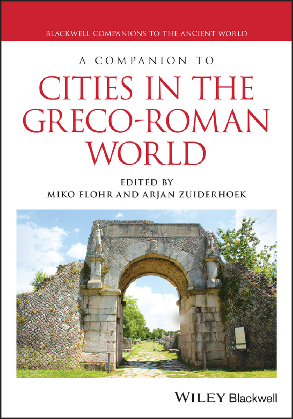 [eTextBook] [PDF] A Companion to Cities in the Greco-Roman World 1st Edition By Miko Flohr, Arjan Zuiderhoek