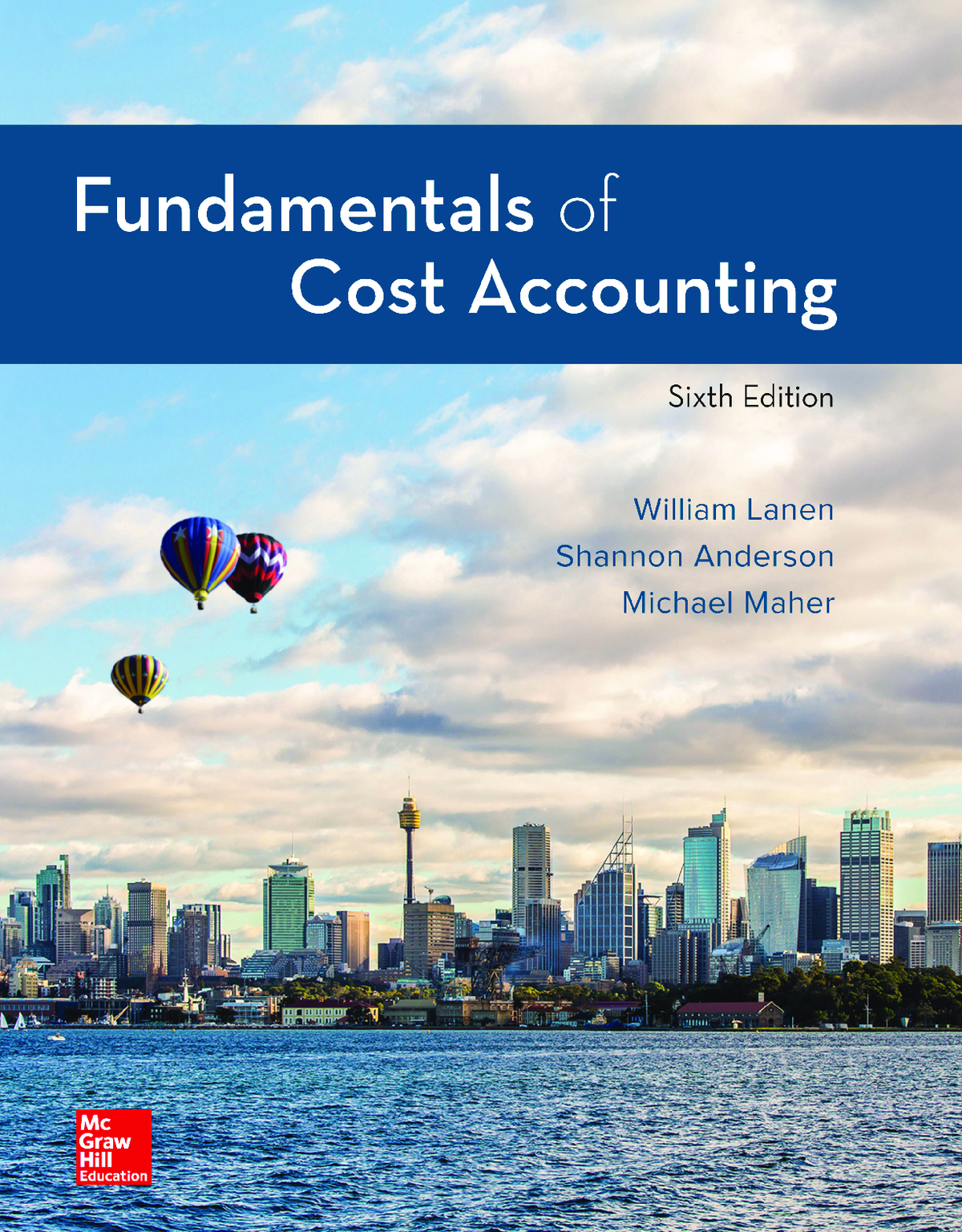[eTextBook] [PDF] Fundamentals of Cost Accounting 6th Edition By William Lanen, Shannon Anderson, Michael Maher