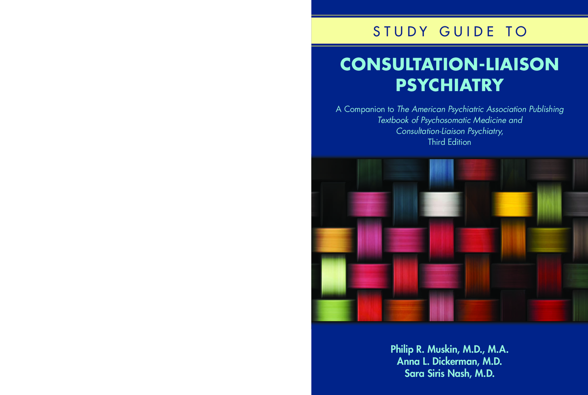 [eTextBook] [PDF] Study Guide to Consultation-Liaison Psychiatry 3rd Edition By Philip Muskin, Anna Dickerman, Sara Siris Nash