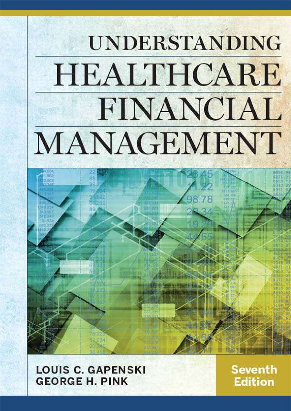 eBook PDF Understanding Healthcare Financial Management 7th Edition By Louis Gapenski