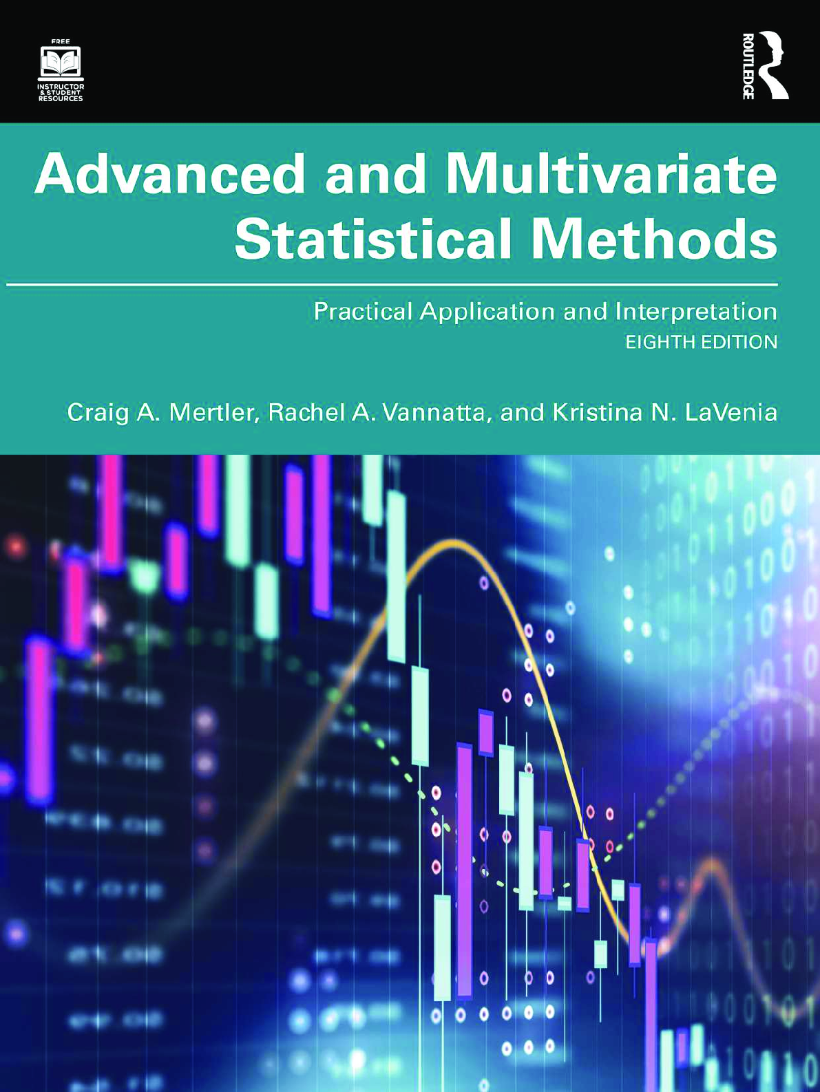 eBook PDF Advanced and Multivariate Statistical Methods Practical Application and Interpretation 8th Edition By Craig Mertler, Rachel Vannatta, Kristina LaVenia