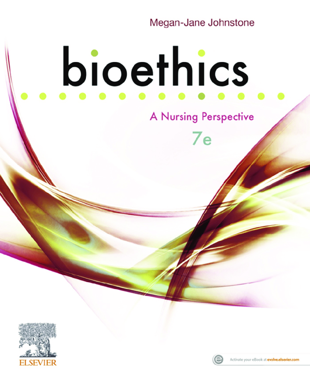eBook PDF Bioethics A Nursing Perspective 7th Edition By Megan-Jane Johnstone