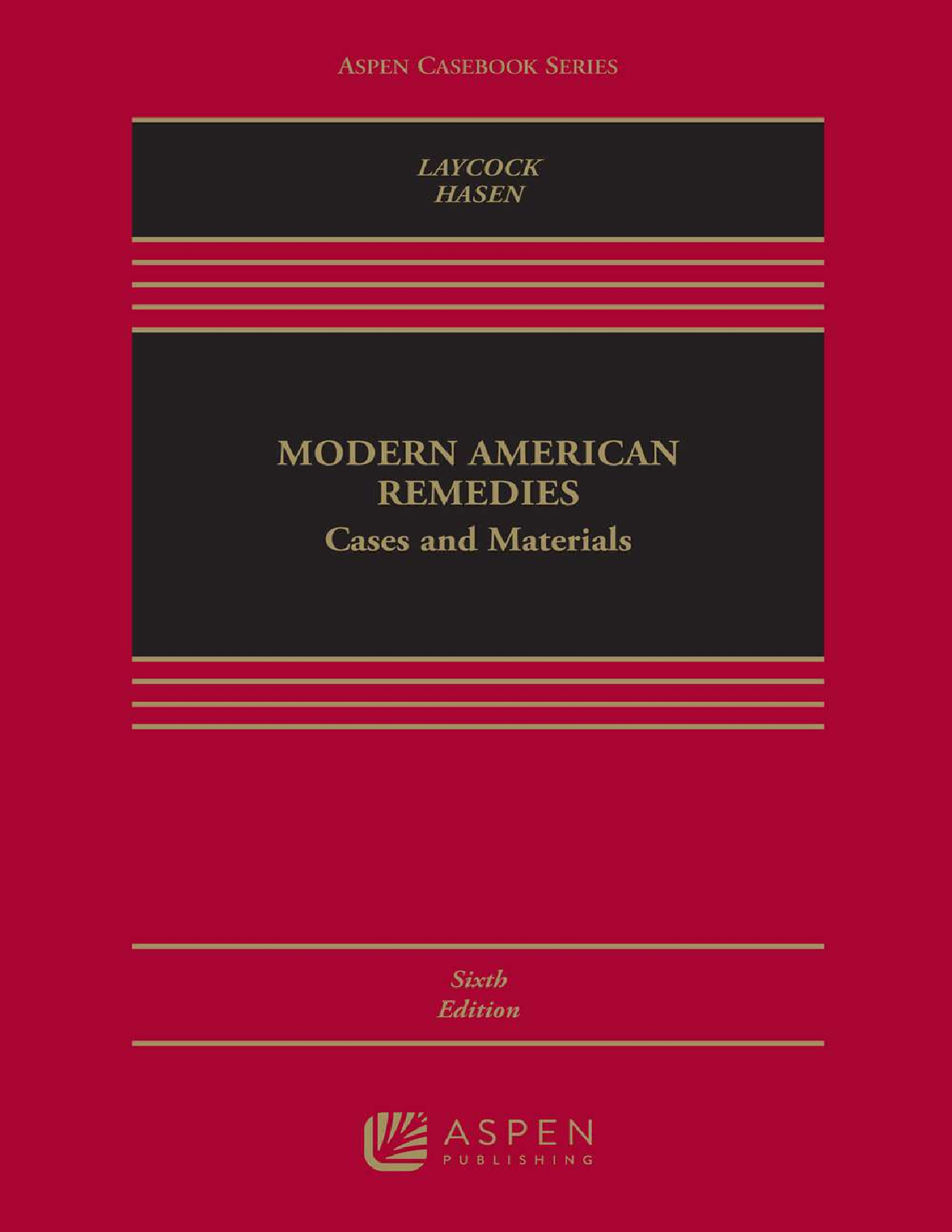 eBook EPUB PDF Modern American Remedies Cases and Materials 6th Edition By Douglas Laycock, Richard Hasen