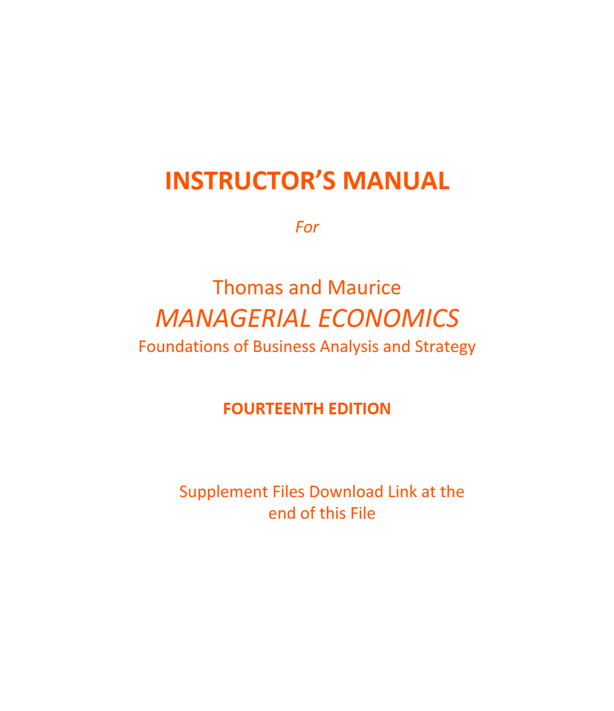 Instructor Manual for Managerial Economics Foundations of Business Analysis and Strategy 14th Edition By Christopher Thomas | All Chapters 100% Original Verified