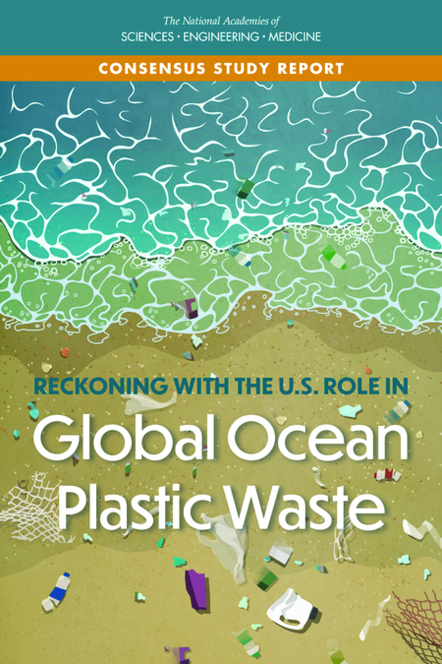 eBook PDF Reckoning with the U.S. Role in Global Ocean Plastic Waste By National Academies of Sciences
