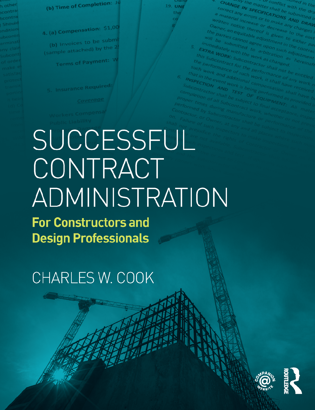 eBook PDF Successful Contract Administration For Constructors and Design Professionals 1st Edition By Charles Cook