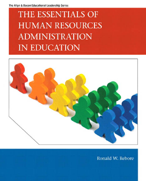 eBook PDF The Essentials of Human Resources Administration in Education 1st Edition By Ronald Rebore