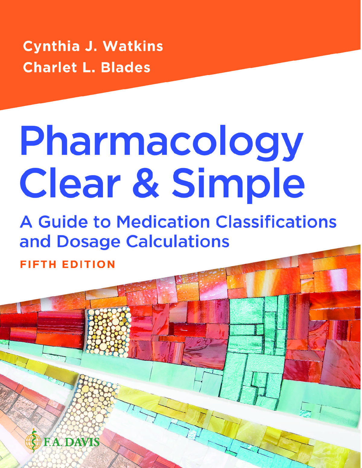 eBook PDF Pharmacology Clear and Simple A Guide to Medication Classifications and Dosage Calculations 5th Edition By Cynthia Watkins, Charlet Blades