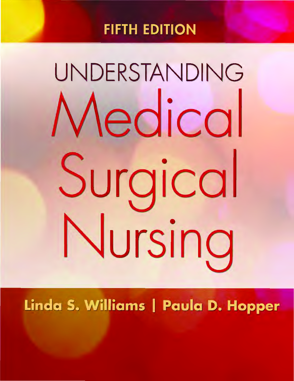 eBook PDF Understanding Medical Surgical Nursing 5th Edition By Linda Williams